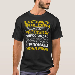 Camiseta Trabalho Precision do Construtor de Barcos