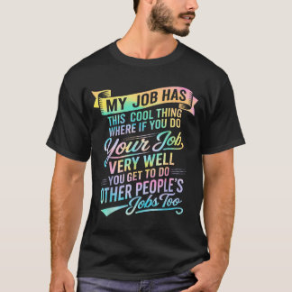 Camiseta Trabalho Tem Essa Coisa Legal Ditos Engraçados do 