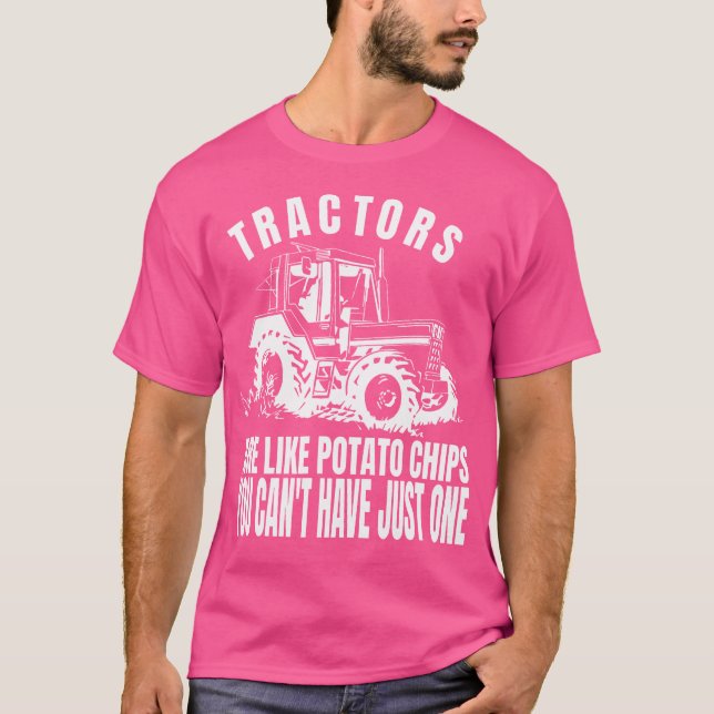Camiseta Tractors Are Like Potato Chips Funny Tractor (Frente)