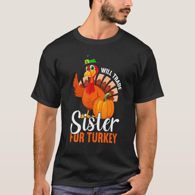 Camiseta Trade Sister For Turkey Thanks Giving  Thanksgivin (Frente)