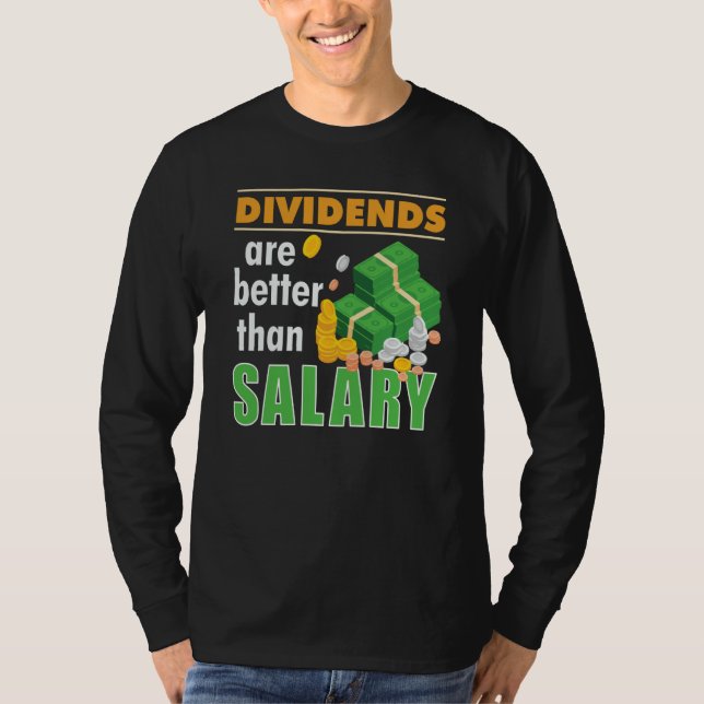 Camiseta Trader Stock Market Trading Dividends Are Better T (Frente)