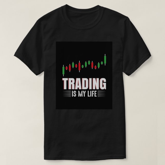 Camiseta Trading is my Life Meme Wall Street Stock Exchange (Frente do Design)