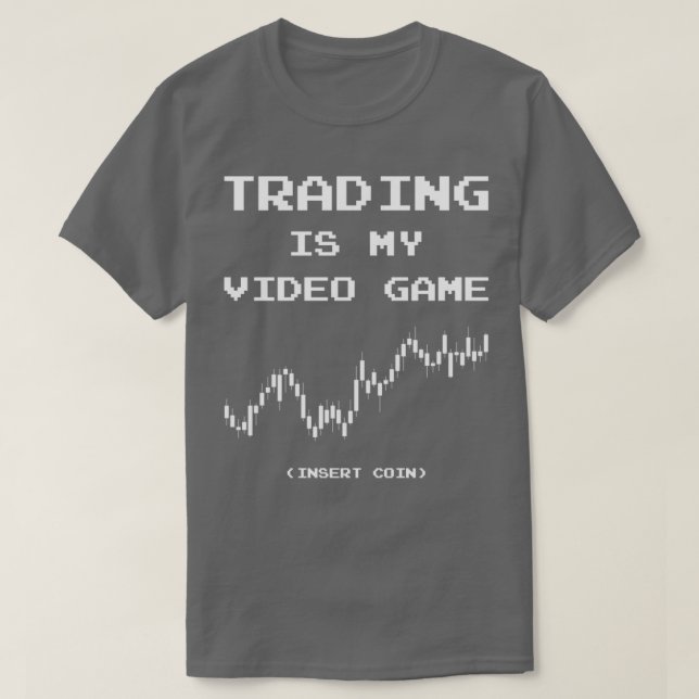 Camiseta Trading Is My Video Game Insert Coin 1 (Frente do Design)
