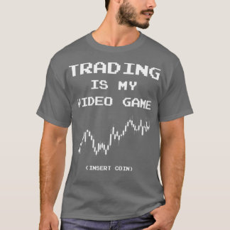 Camiseta Trading Is My Video Game Insert Coin 1