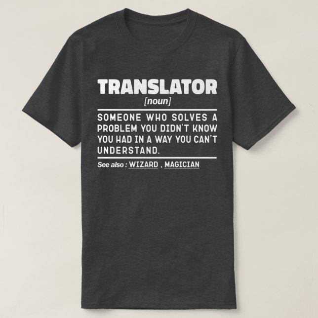 Camiseta Tradutor Nova Definição Aniversário Presente Engra (Frente do Design)