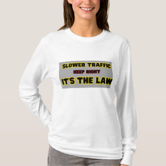 Camiseta Tráfego mais lento Mantenha a Direita