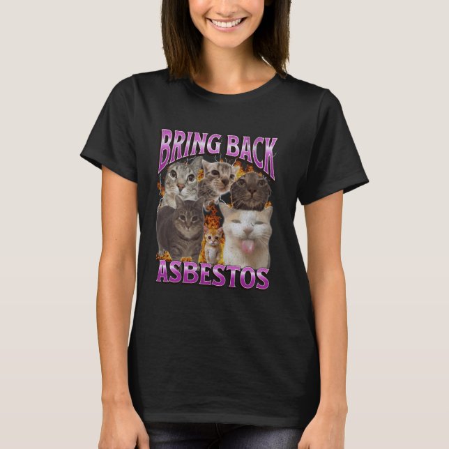 Camiseta Traga de Volta ao Amianto Funny Cat Meme Bootleg G (Frente)