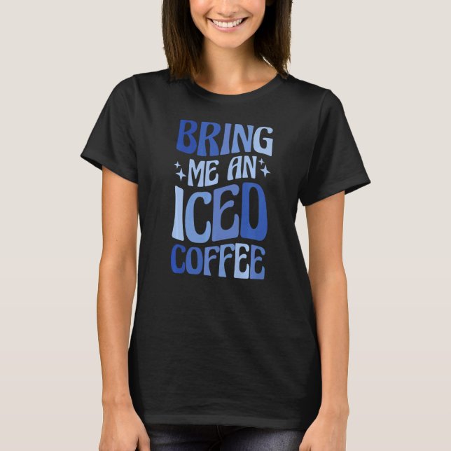 Camiseta Traga-Me Café Forçado 5 (Frente)