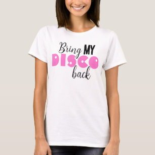 Camiseta Traga Minha Disco de Volta Citação Engraçada