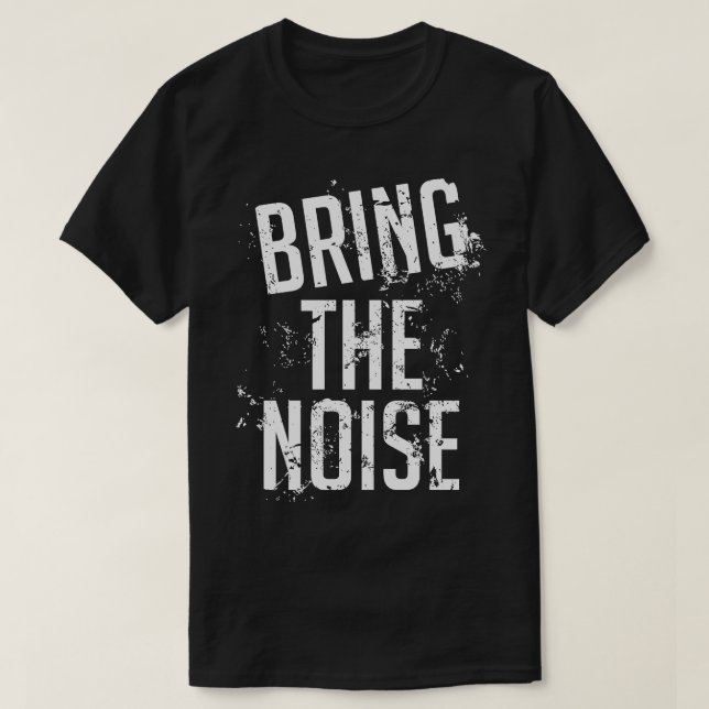Camiseta Traga o ruído (Frente do Design)