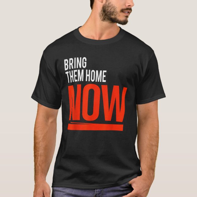 Camiseta Traga-Os Para Casa Agora (Frente)