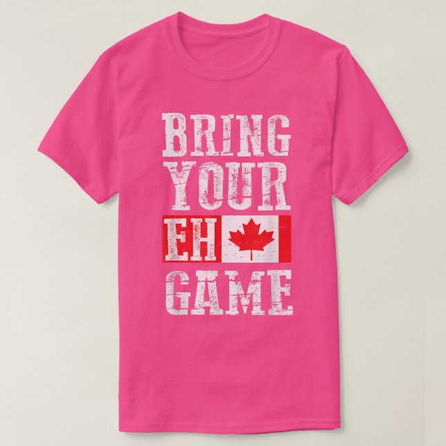 Camiseta Traga seu jogo Eh, canadense Flag Team (Frente do Design)