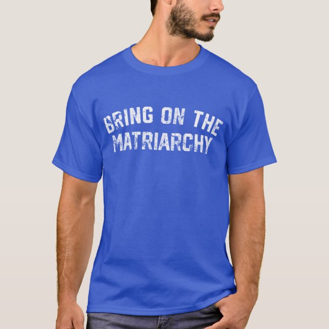 Camiseta Tragam a Matriarquia (Frente)