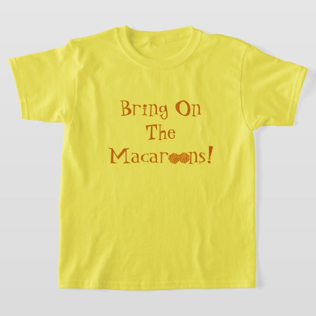 Camiseta Tragam Os Macarões! Crianças Tee (Postura )