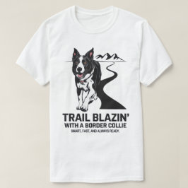 Camiseta Trail Blazin' Border Collie Adventure Design
