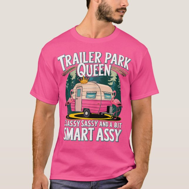 Camiseta Trailer Park Queen Classy Sassy E Um Pouco Intelig (Frente)