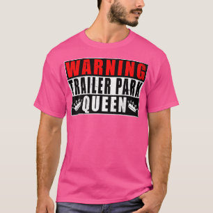 Camiseta Trailer Park Queen Funny