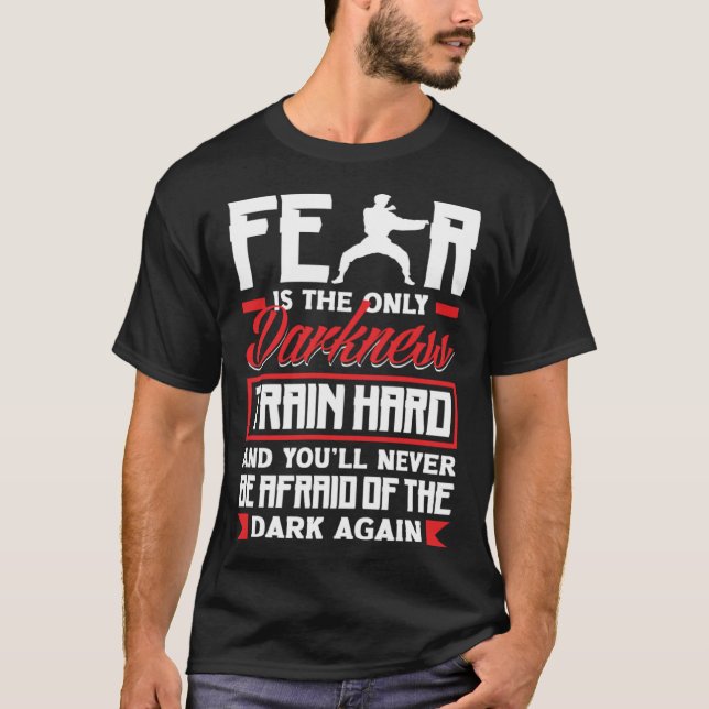 Camiseta Train Hard Don't Be Afraid Aikido Karate Jiu Jitsu (Frente)