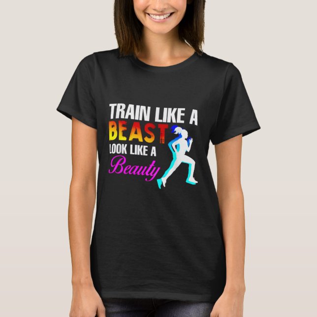 Camiseta Train Like A Look Like A Beauty Fitness  (Frente)