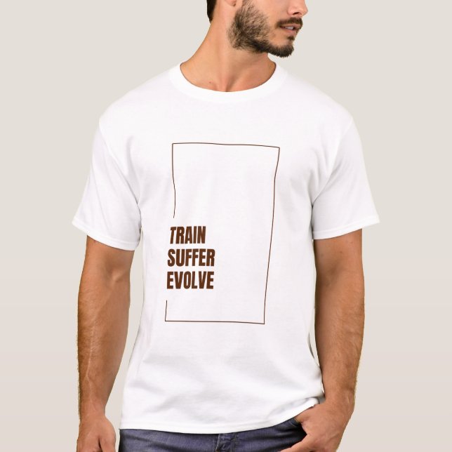 Camiseta Train. Suffer. Evolve. (Frente)