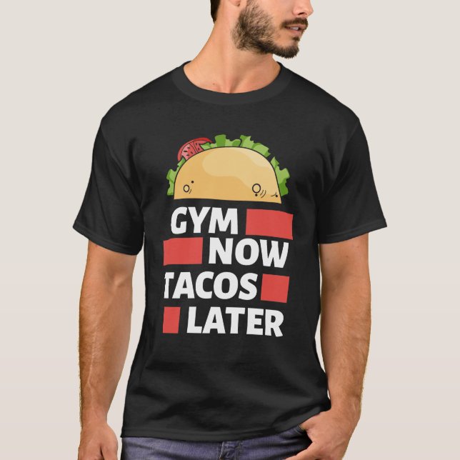 Camiseta Traje de treino - agora tacos de ginásio mais tard (Frente)