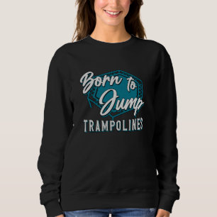 Camiseta Trampoline Nascer Para Saltar Trampoline
