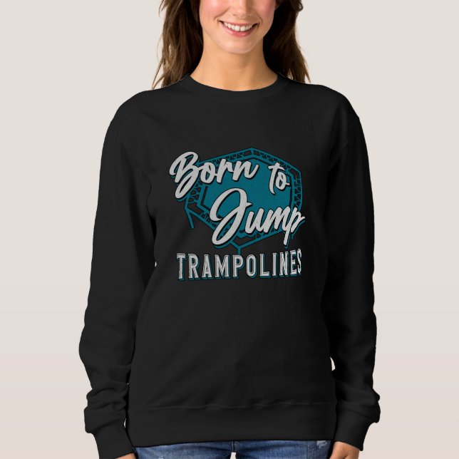 Camiseta Trampoline Nascer Para Saltar Trampoline (Frente)