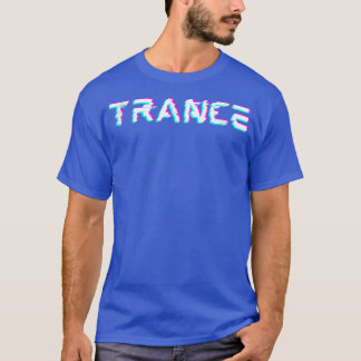 Camiseta TRANCE  EDM, Techno, Rave, Psytrance, Goa music 
