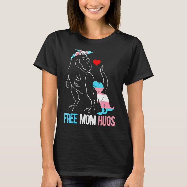 Camiseta Trans Free Mãe Hug Dinossaur Rex Mama Transgender  (Frente)