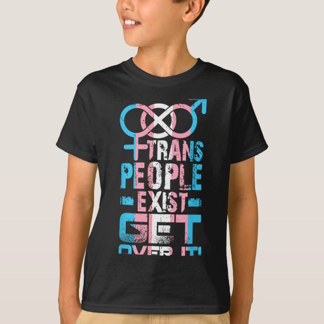 Camiseta Trans People Exist Get Over It  (Frente)