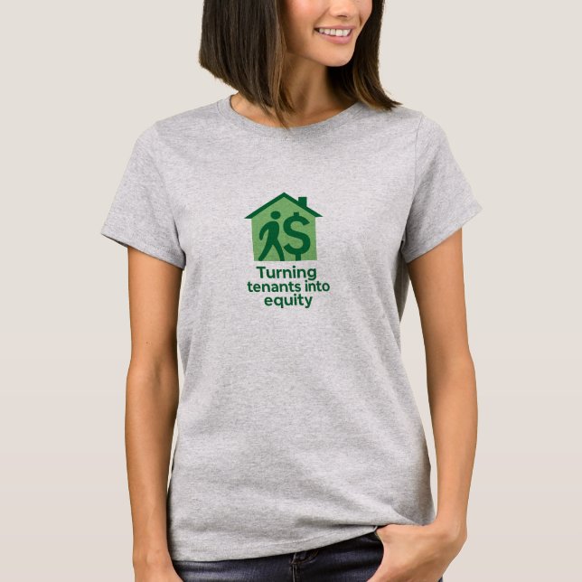 Camiseta Transformando Inquilinos em Prêmio de Patrimônio (Frente)