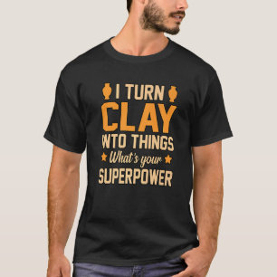 Camiseta Transformar Argila Em Coisas Artista De Cerâmica