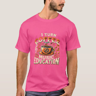 Camiseta Transformo Café Em Música Ensino Engraçado Música