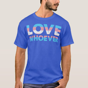Camiseta Transgender Love quem quer que seja que lésbica se