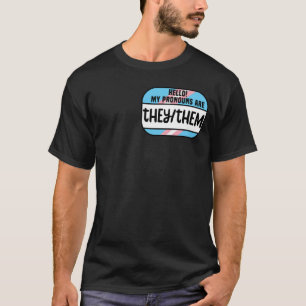 Camiseta Transgêneros LGBT de Nomes de etiqueta Eles Transs