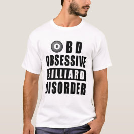 Camiseta Transtorno Obsessivo de Bilhar - Citação Divertida