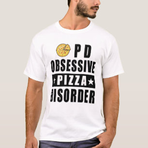 Camiseta Transtorno Obsessivo de Pizza - Citação Divertida