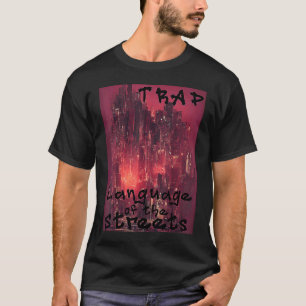 Camiseta Trap Music Language Of The Streets Hip Hop Urban