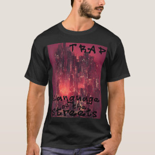 Camiseta Trap Music Language Of The Streets Hip Hop Urban