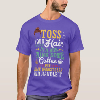 Camiseta Trap Music Rapper - Drink Coffee Put Some Gangsta 