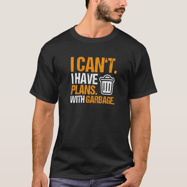 Camiseta Trashman, Eu Tenho Planos Para O Lixo. (Frente)
