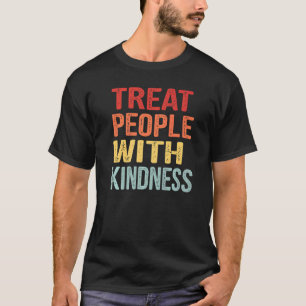 Camiseta Tratar Pessoas Com Bondade Mindset Positivo