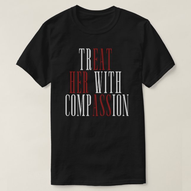 Camiseta Trate-a Com Compaixão (Frente do Design)