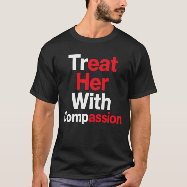 Camiseta Trate-a com Compaixão  (Frente)