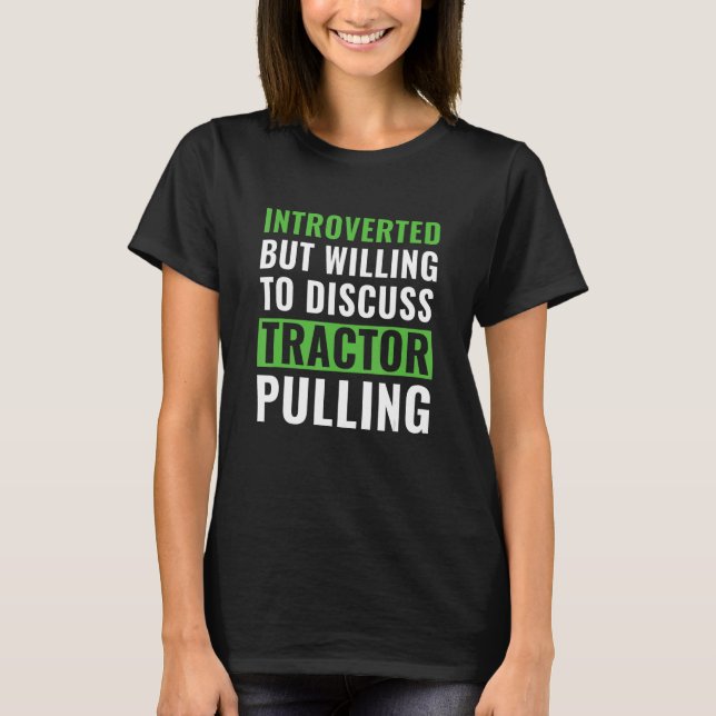 Camiseta Trator Apresentou Disposição Para Discutir Trator  (Frente)