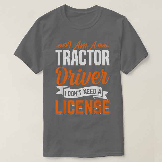 Camiseta Trator Driver não precisa de Fazenda de diversão d (Frente do Design)