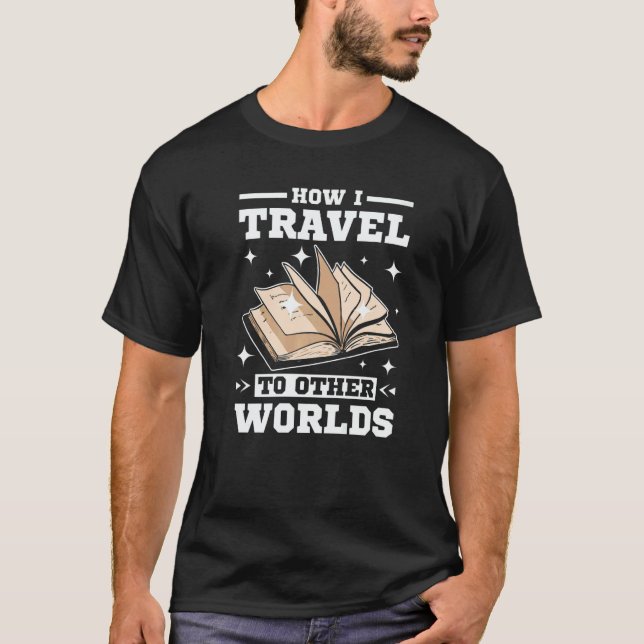 Camiseta Travel to other worlds reading books (Frente)