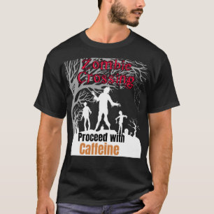 Camiseta Travessia Zombie, prossiga com Caffeine.b