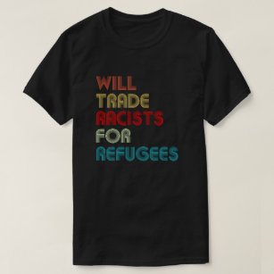 Camiseta Traz Racistas Para Refugiados