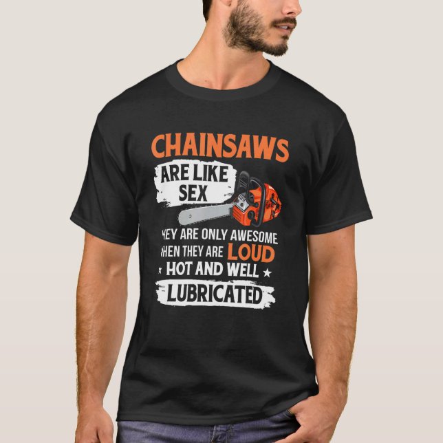 Camiseta Tree Logger Lumberjack Arborist Chainsaws Are Awes (Frente)